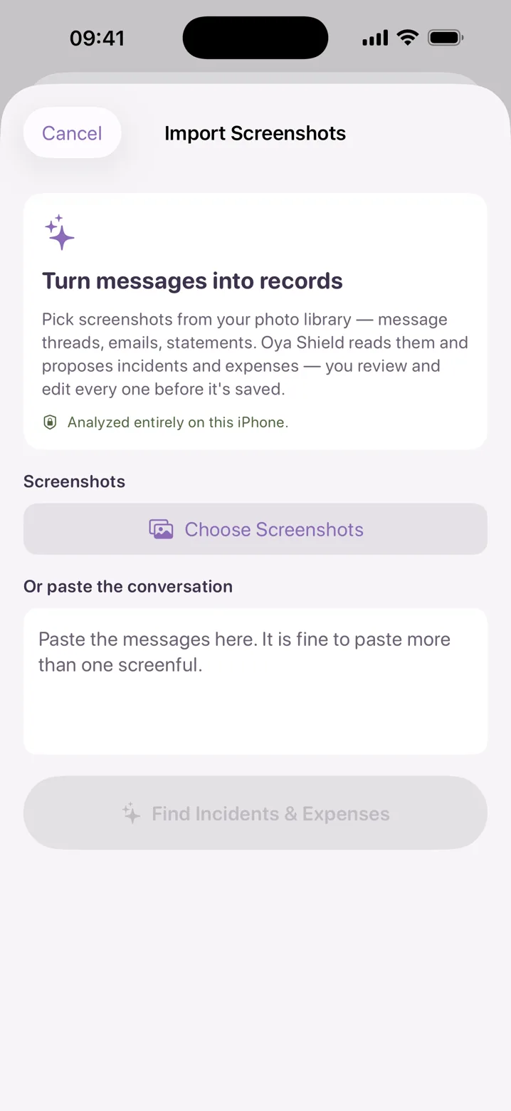 Oya Shield's Import Screenshots screen: choose screenshots from your photo library or paste a conversation, a note reading Analyzed entirely on this iPhone, and a Find Incidents and Expenses button